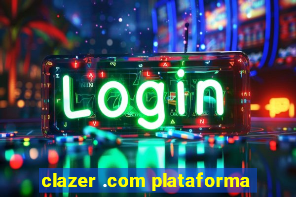 clazer .com plataforma